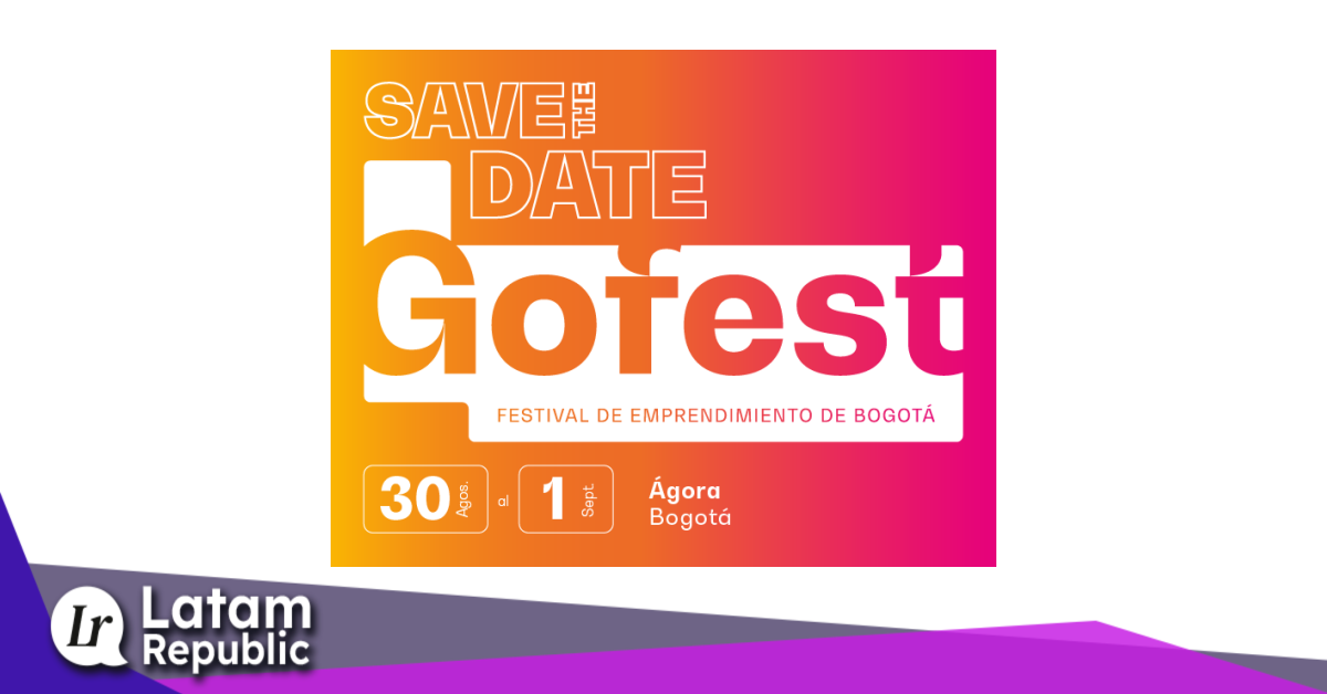 GoFest 2023: the festival of Latin American entrepreneurship in Bogotá