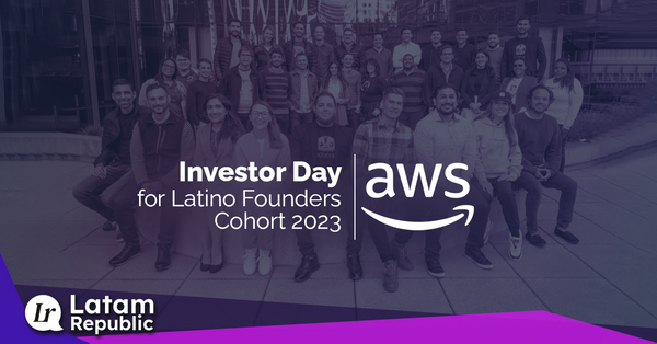 28th June: AWS investor Day for Latino Founders Cohort 2023