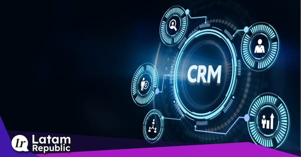 Everything You Need to Know to Choose a CRM in Mexico